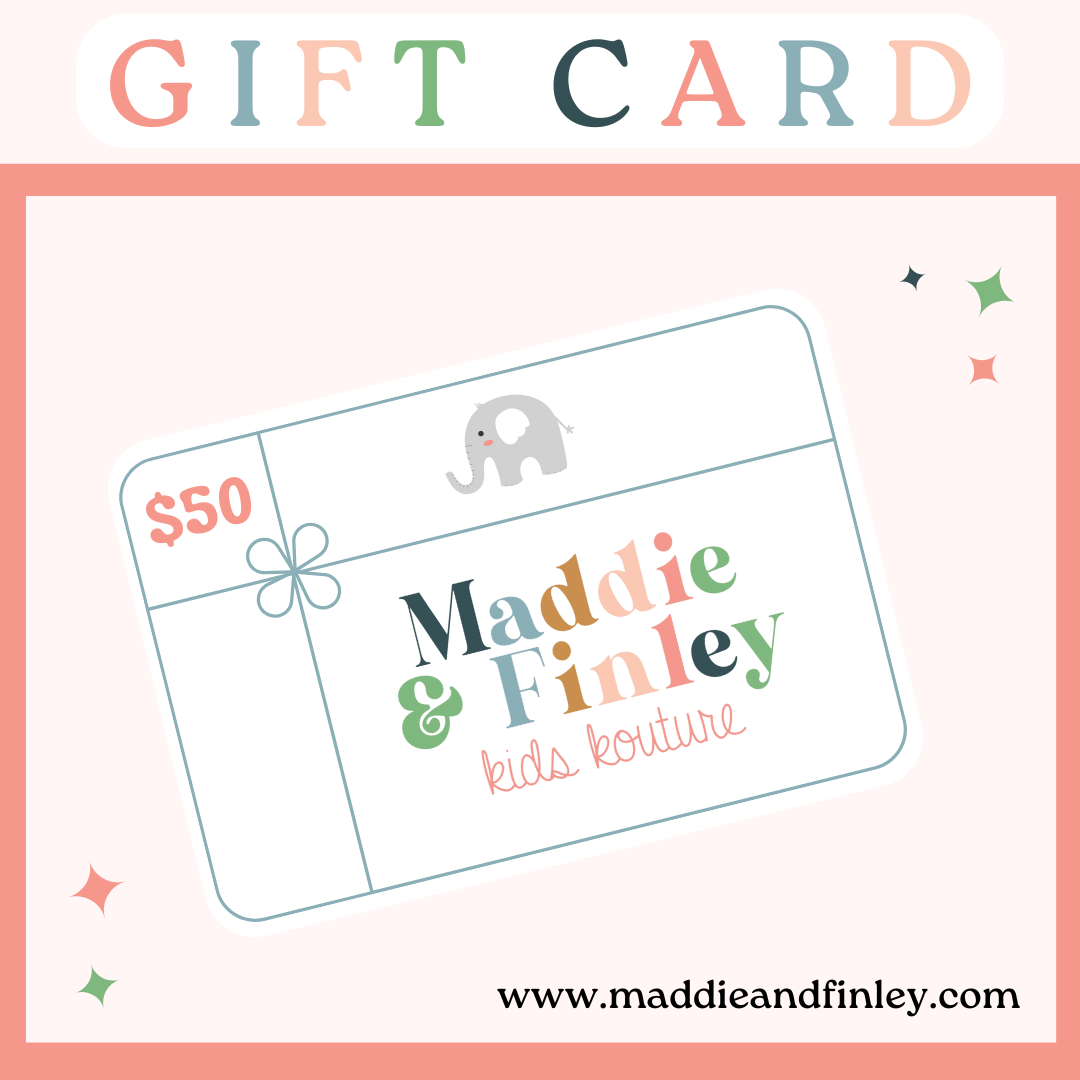 Maddie + Finley Gift Card!