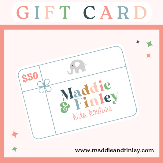 Maddie + Finley Gift Card!
